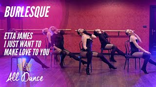 Choreo burlesque  Etta James  I Just Want to Make Love to You  Alldancepl [upl. by Kenta]