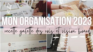 ORGANISATION 2023 • RÉALISATIONS DUN VISION BOARD • préparation de la galette des Rois [upl. by Nesiaj]