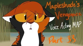 Mapleshades Vengeance  Voice Acting MAP Part 33 OLD [upl. by Kingsbury]