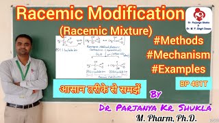 Racemic Modification  Racemic Mixture  Racemisation  Methods Mechanism Examples  BP 401T [upl. by Marcus972]