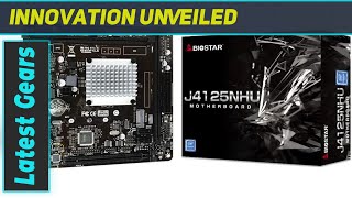 Biostar Intel Celeron J4125 OnBoard Motherboard MiniITX The Ultimate Budget Powerhouse [upl. by Allicserp]