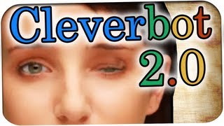 Ich spreche mit dem CleverBot 17  CLEVERBOT mit Gesicht [upl. by Dieterich483]