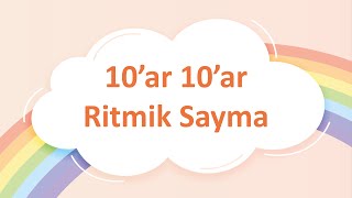 10ar 10ar 100e Kadar Ritmik Sayma [upl. by Anyela781]