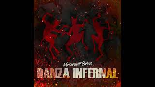 DANZA INFERNAL  AUDIO OFICIAL  MexicanitoBelico  2024 [upl. by Llieno]