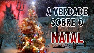 A VERDADE SOBRE O NATAL  O ENGANO QUE LEVA A ADORAR DEUSES PAGÃOS [upl. by Eirlav]