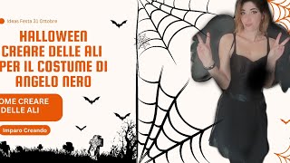 Halloween DIY wings Dark Angel  Come fare delle ali da Angelo  Costume fai da te Angelo Nero [upl. by Helbona]