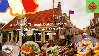 A Journey Through Dutch Flavors 🇳🇱  Discover the Heart of Netherlands Cuisine 🍲🧀quot [upl. by Bernie]