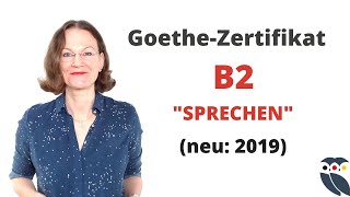 ᐅ Goethe PrüfungZertifikat B2  neu 2019  Modul quotSprechenquot  Info und Tipps [upl. by Nnylirak]