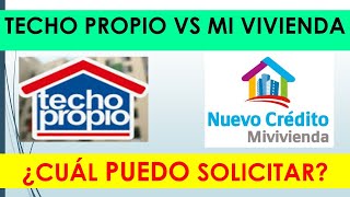 TECHO PROPIO VS CREDITO MI VIVIENDA 2020 ¿Cuál puedo solicitar [upl. by Cull]