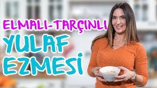 Elmalı Tarçınlı Yulaf Ezmesi [upl. by Anrapa]