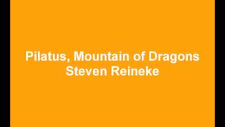 Pilatus Mountain of Dragons  Steven Reineke [upl. by Nort]