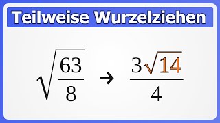 Teilweise Wurzelziehen aka partielles Radizieren  Auch für Brüche [upl. by Ik]