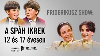 FRIDERIKUSZ SHOW A Spáh ikrek 12 és 17 évesen 1992 1997  Friderikusz Archív 246 [upl. by Elli]