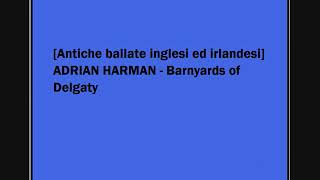 ADRIAN HARMAN  Barnyards of Delgaty [upl. by Itraa]