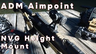 ADM NVG Height Mount Worth the Money [upl. by Pump898]