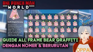 ALL FRAME BEAR GRAFFITI GUIDE BERURUTAN DENGAN NOMER ONE PUNCH MAN WORLD [upl. by Ahsenar498]