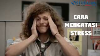 Cara Mengatasi Stress [upl. by Hylan]