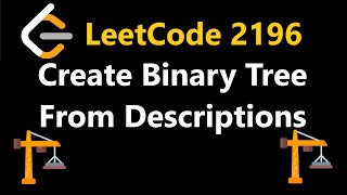 Create Binary Tree from Descriptions  Leetcode 2196  Python [upl. by Ahsikyt]