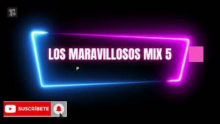 LOS MARAVILLOSOS MIX 5 KARAOKE [upl. by Rissa992]