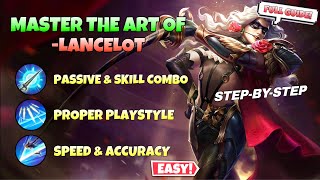 PRO LANCELOT TUTORIAL 2024  Ultimate Complete Lancelot GUIDE  Best Tips amp Tricks  MLBB [upl. by Walling]