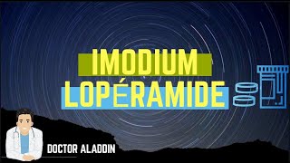 IMODIUM LOPÉRAMIDE  DOCTOR ALADDIN  2020 [upl. by Fisk]