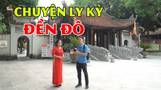 Chuyện ly kỳ có thật tại Đền Đô Từ Sơn  Bắc Ninh hnp [upl. by Barncard]