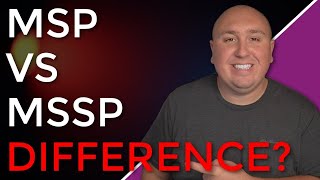 MSP VS MSSP Whats The Difference amp Why Does It Matter [upl. by Areta]