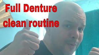 My Full Denture Cleaning Routine NO Adhesives [upl. by Chiou]