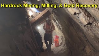 Hardrock Mining Milling amp Gold Recovery [upl. by Otxilac]