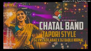 Hyderabadi Chatal Band Tapori Sytle Mix By Dj Vns Adilabad x Dj Bablu Nirmal chatalband dappulu f [upl. by Carlyle655]