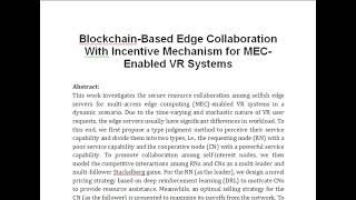 Blockchain Based Edge Collaboration With Incentive Mechanism for MEC Enabled VR Systems [upl. by Anitram]