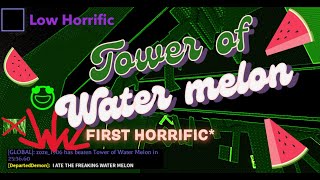 HORRIFIC Tower of Water melon  Completion IM NOT DONE YET [upl. by Stilwell43]