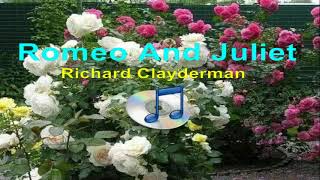 Romeo and Juliet Instrumental  Richard Clayderman [upl. by Ardnaik]