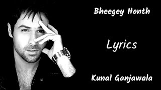 Bheege Hoth Tere Pyasa Dil Mera LYRICS  Murder  Kunal Ganjawala  Emraan HashmiMallika Sherawat [upl. by Chadburn]