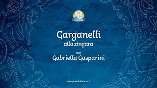 Garganelli alla zingara la ricetta di Gabriella Gasparini [upl. by Eisso]