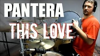 PANTERA  This Love  Drum Cover [upl. by Bender]