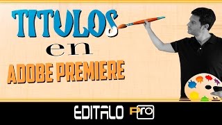 Crear Títulos en versiones antiguas de Adobe Premiere [upl. by Nnoved106]