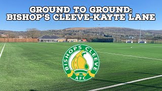 Ground To Ground Episode 15Bishops CleeveKayte Lane  AFC Finners  Groundhopping Vlog [upl. by Uund]