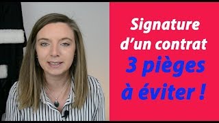 CONTRAT  3 pièges à éviter lors de la signature [upl. by Etteragram]