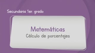 Matemáticas Primer Grado de Secundaria Aprende en Casa 2 Cálculo de porcentajes [upl. by Aihsenor]