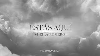 Sheila Romero  Estás aquí Vídeo con letra [upl. by Mit413]