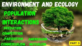 Intro to Population Interaction in one shot Explainedpart3 Environment ampEcologyNEETUPSCClass12 [upl. by Annerahs55]