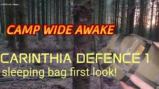 CARINTHIA DEFENCE 1 SLEEPING BAG FIRST LOOK AT CAMP WIDE AWAKE [upl. by Ehman623]