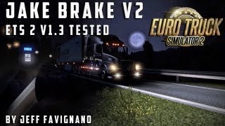 ETS2 Jake Brake and Horn Mod V2 by Jeff Favignano [upl. by Ynohtnaed347]