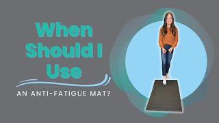 When Should I Use an AntiFatigue Mat [upl. by Thad]