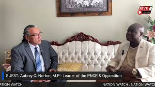 NATION WATCH With Mervyn Williams amp Guest Aubrey C Norton M P Leader of the PNCR amp Opposition [upl. by Drucill]