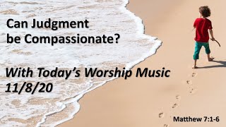 Can Judgment Be Compassionate  The Sermon on the Mount [upl. by Cherice]