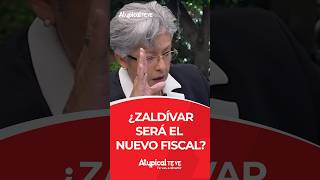 ¿ZALDÍVAR SERÁ EL NUEVO FISCAL shorts [upl. by Knapp]