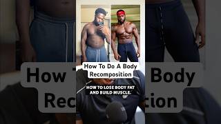 How To Do A Body Recomposition [upl. by Darryn]