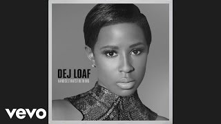 DeJ Loaf  Been On My Grind Audio [upl. by Annahgiel]